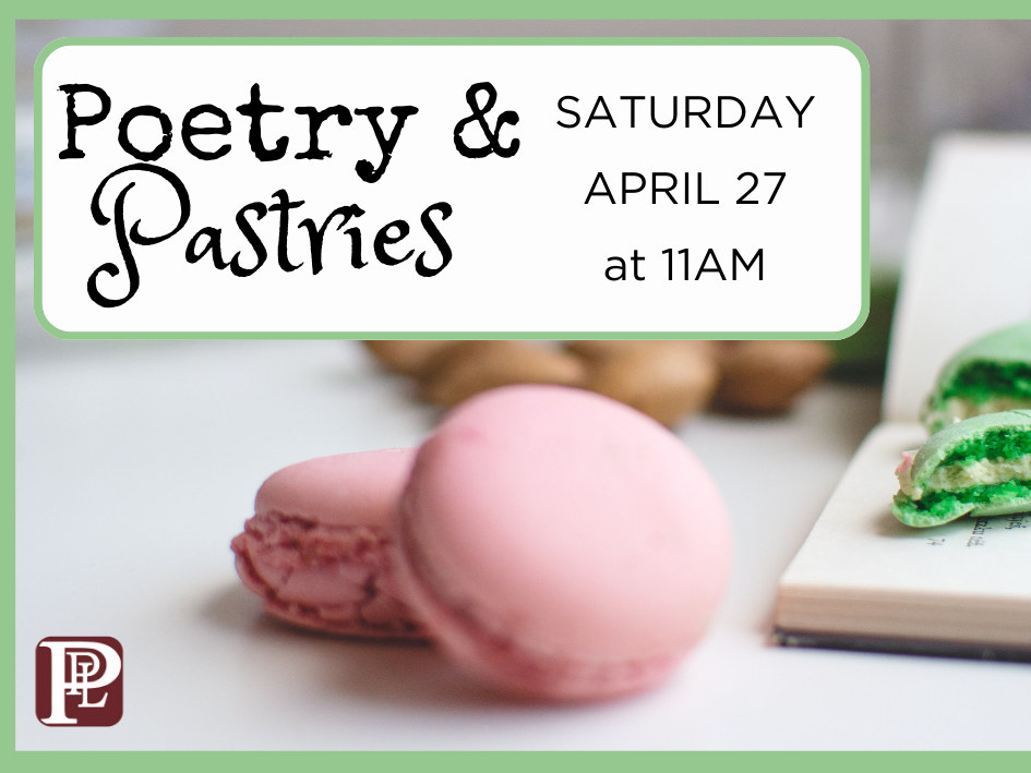 Poetry & Pastries, April 27 @ 11AM